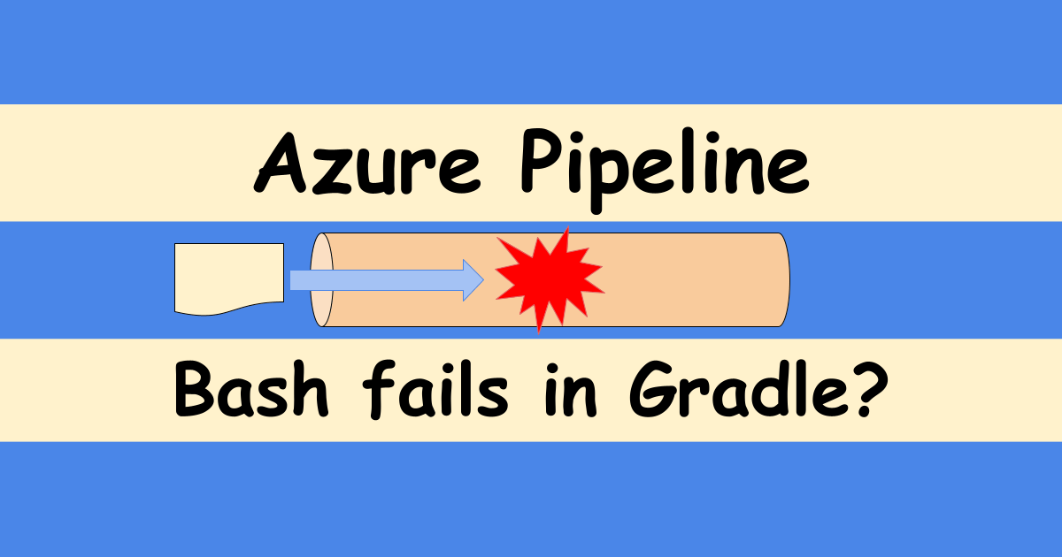 Bash Fails In Gradle Task On Azure Pipeline With Windows 22 Technical Feeder