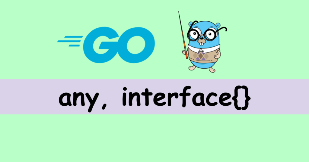 golang-how-to-get-value-from-any-interface-technical-feeder