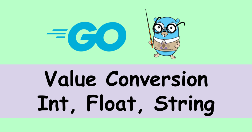 golang-how-to-convert-string-to-float-int-technical-feeder