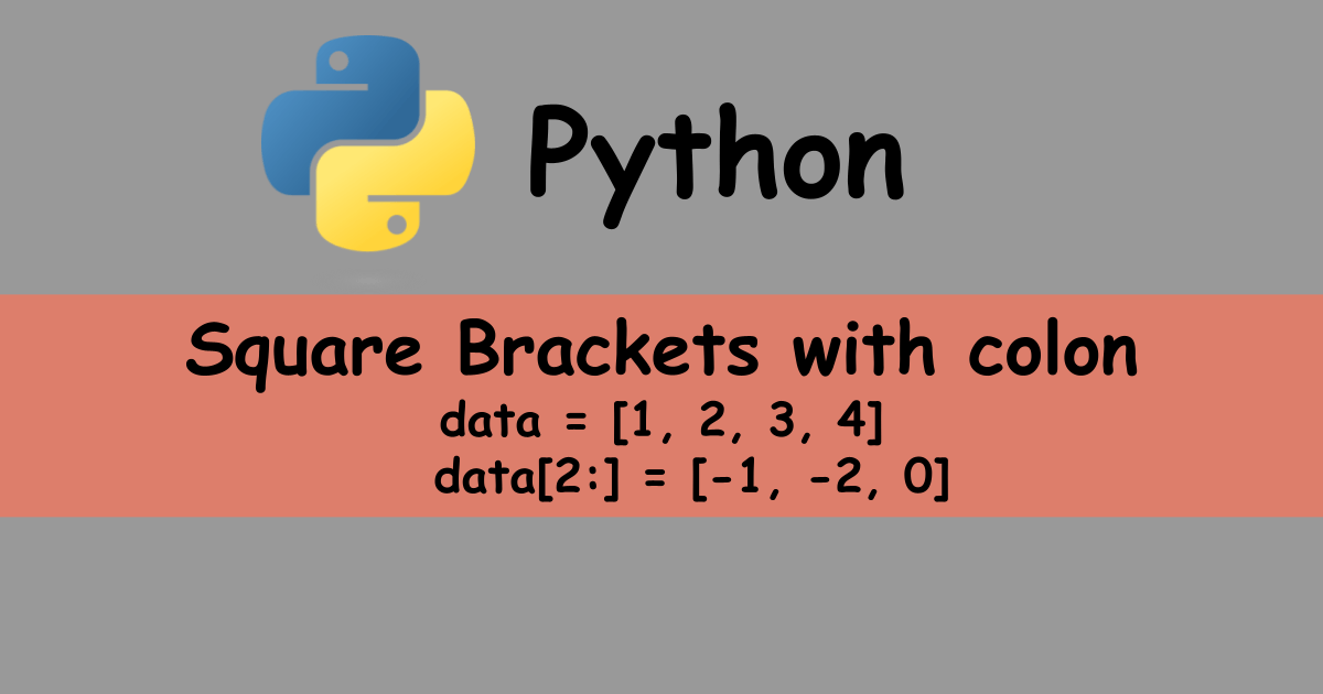 Python Square Brackets With A Colon For List Technical Feeder